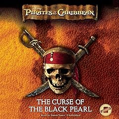 Pirates of the Caribbean: The Curse of the Black Pearl Audiobook By Disney Press cover art