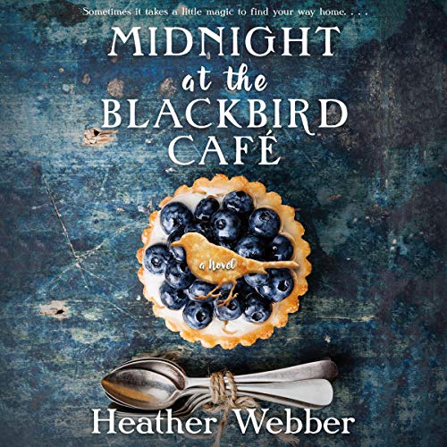 Midnight at the Blackbird Cafe Audiobook By Heather Webber cover art