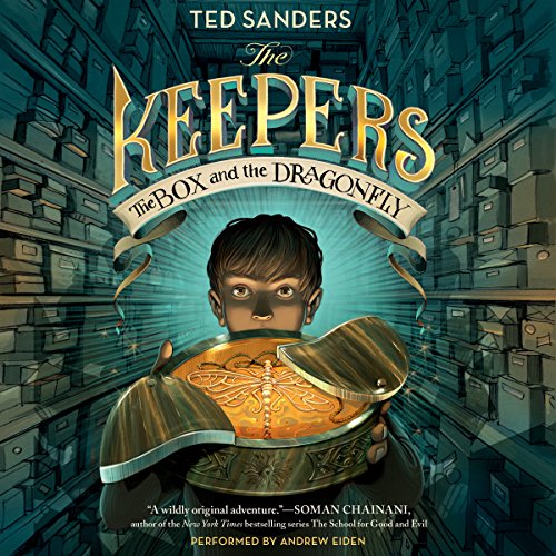 The Keepers: The Box and the Dragonfly Audiobook By Ted Sanders cover art