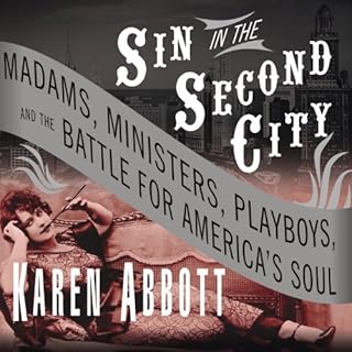 Sin in the Second City Audiolibro Por Karen Abbott arte de portada