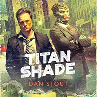 Titanshade Audiobook By Dan Stout cover art