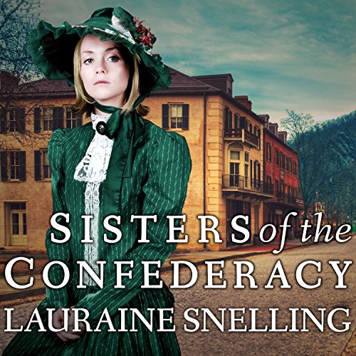 Sisters of the Confederacy Audiobook By Lauraine Snelling cover art