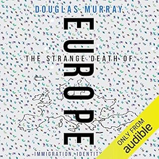 The Strange Death of Europe Audiolibro Por Douglas Murray arte de portada