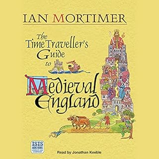 The Time Traveller's Guide to Medieval England Audiolibro Por Ian Mortimer arte de portada