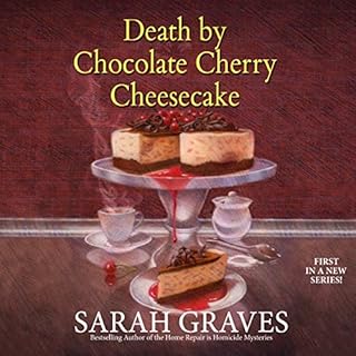 Death by Chocolate Cherry Cheesecake Audiobook By Sarah Graves cover art