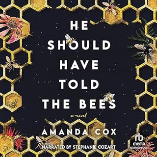He Should Have Told the Bees Audiolibro Por Amanda Cox arte de portada