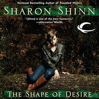 The Shape of Desire Audiolibro Por Sharon Shinn arte de portada