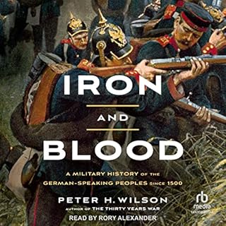 Iron and Blood Audiolibro Por Peter H. Wilson arte de portada