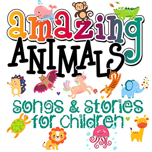 Amazing Animals! Songs & Stories for Children Audiolibro Por Mike Bennett, Roger William Wade, Tim Firth, Martha Ladly ar