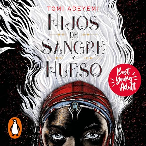 Hijos de sangre y hueso [Children of Blood and Bone] Audiolibro Por Tomi Adeyemi, Ana Mata Buil - translator arte de portada