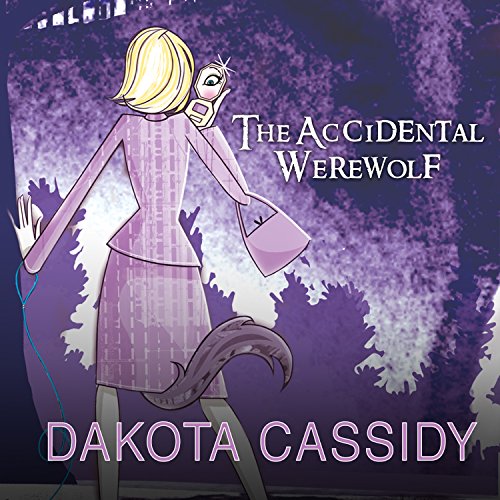 The Accidental Werewolf Audiolibro Por Dakota Cassidy arte de portada