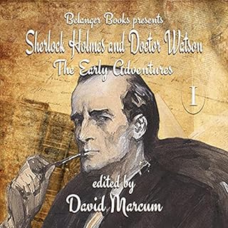 Sherlock Holmes and Dr. Watson Audiobook By David Marcum, Derrick Belanger, Thomas Burns, Robert Perret, Harry DeMaio, Chris 