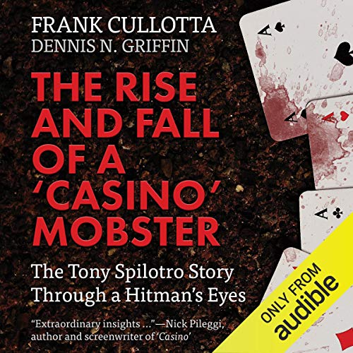 The Rise and Fall of a "Casino" Mobster Audiolibro Por Frank Cullotta, Dennis N. Griffin arte de portada