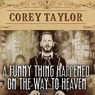 A Funny Thing Happened on the Way to Heaven Audiolibro Por Corey Taylor arte de portada