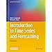 Introduction to Time Series and Forecasting (Springer Texts in Statistics)