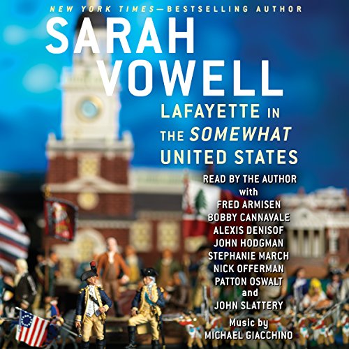 Lafayette in the Somewhat United States Audiolibro Por Sarah Vowell arte de portada