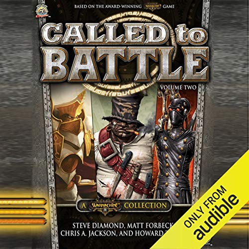 Called to Battle, Volume Two Audiobook By Steve Diamond, Matt Forbeck, Chris A. Jackson, Howard Tayler cover art