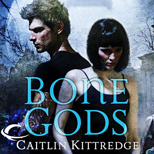 Bone Gods Audiobook By Caitlin Kittredge cover art