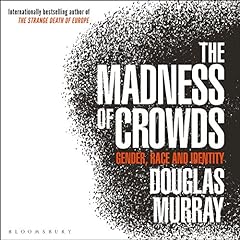 The Madness of Crowds Audiolibro Por Douglas Murray arte de portada