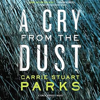 A Cry from the Dust Audiobook By Carrie Stuart Parks cover art
