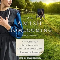 An Amish Homecoming Audiolibro Por Amy Clipston, Beth Wiseman, Shelley Shepard Gray, Kathleen Fuller arte de portada