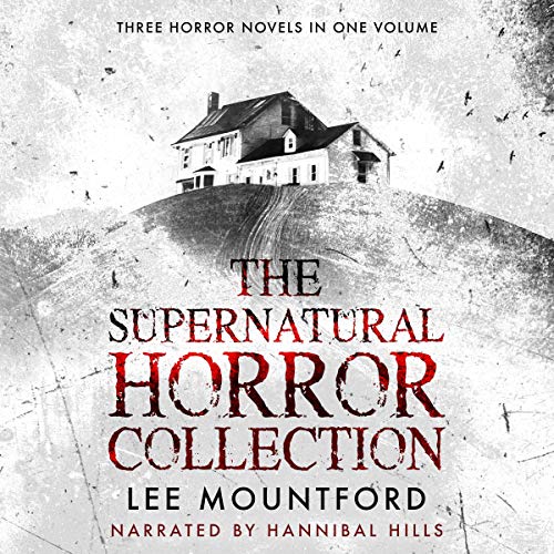 The Supernatural Horror Collection Audiobook By Lee Mountford cover art