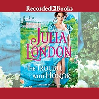The Trouble with Honor Audiolibro Por Julia London arte de portada