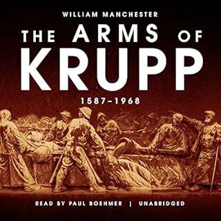 The Arms of Krupp Audiolibro Por William Manchester arte de portada