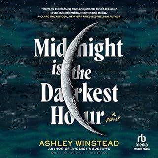 Midnight Is the Darkest Hour Audiobook By Ashley Winstead cover art