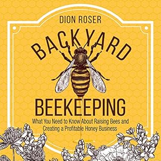 Backyard Beekeeping Audiobook By Dion Rosser cover art