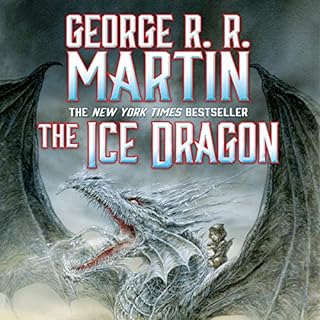 The Ice Dragon Audiobook By George R.R. Martin cover art