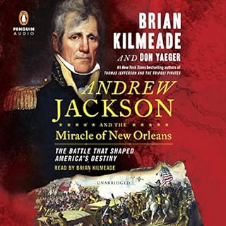 Andrew Jackson and the Miracle of New Orleans Audiolibro Por Brian Kilmeade, Don Yaeger arte de portada