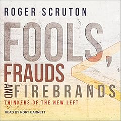 Fools, Frauds and Firebrands Audiolibro Por Roger Scruton arte de portada