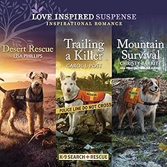 Desert Rescue & Trailing a Killer & Mountain Survival Audiolibro Por Lisa Phillips, Carol J. Post, Christy Barritt arte de portada