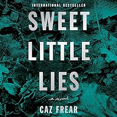 Sweet Little Lies Audiobook By Caz Frear cover art