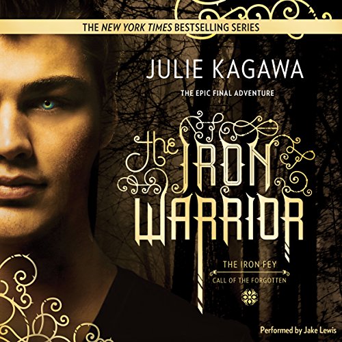 The Iron Warrior Audiobook By Julie Kagawa cover art