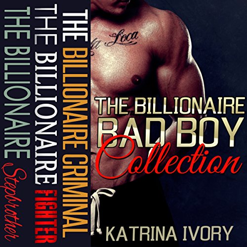 Couverture de The Billionaire Bad Boy Collection: Boxed Set