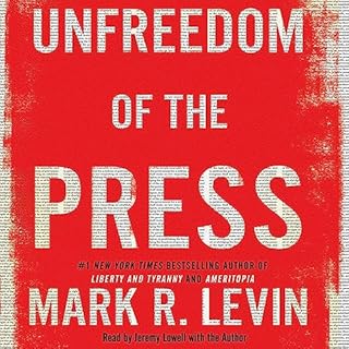 Unfreedom of the Press Audiolibro Por Mark R. Levin arte de portada