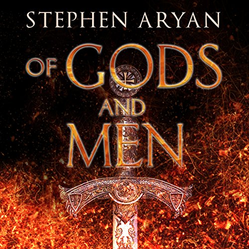 Of Gods and Men Audiobook By Stephen Aryan cover art