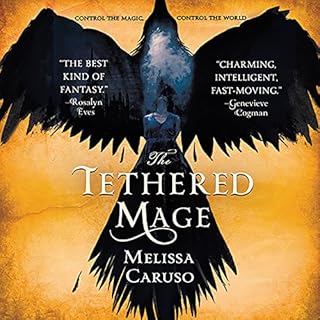 The Tethered Mage Audiobook By Melissa Caruso cover art