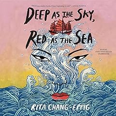 Deep as the Sky, Red as the Sea Audiolibro Por Rita Chang-Eppig arte de portada