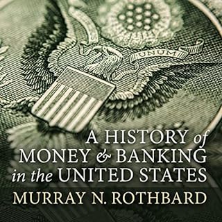 A History of Money and Banking in the United States: The Colonial Era to World War II Audiolibro Por Murray N. Rothbard arte 