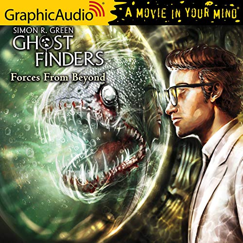 Forces From Beyond [Dramatized Adaptation] Audiobook By Simon R. Green cover art