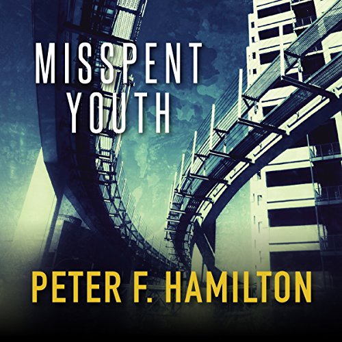 Misspent Youth Audiobook By Peter F. Hamilton cover art