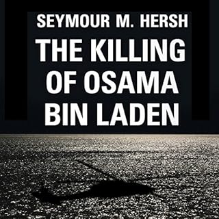 The Killing of Osama Bin Laden Audiolibro Por Seymour M. Hersh arte de portada