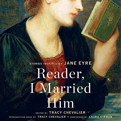 Reader, I Married Him Audiobook By Tracy Chevalier cover art