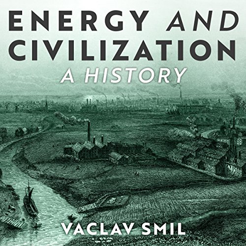 Energy and Civilization Audiolibro Por Vaclav Smil arte de portada