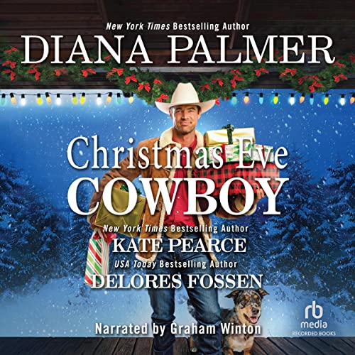 Christmas Eve Cowboy Audiobook By Diana Palmer, Kate Pearce, Delores Fossen cover art
