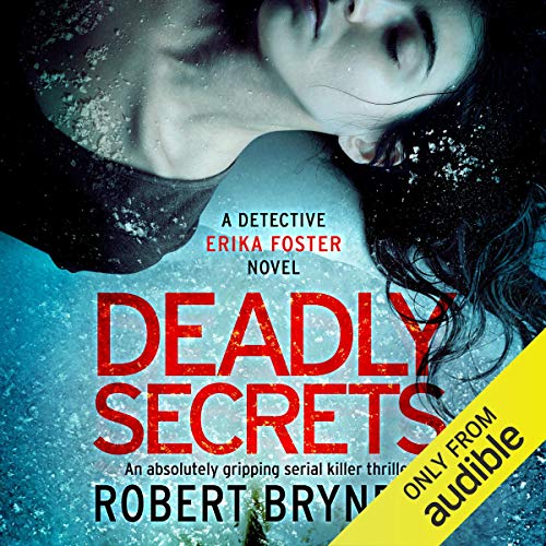 Deadly Secrets Audiobook By Robert Bryndza cover art