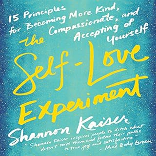 The Self-Love Experiment Audiolibro Por Shannon Kaiser arte de portada